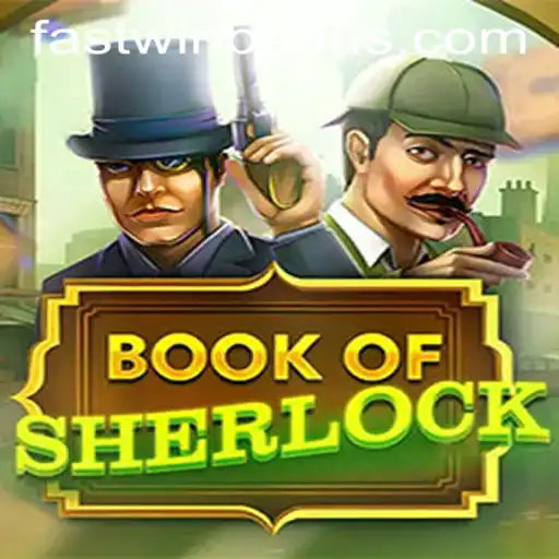 Discover an Adventurous Journey with BookOfSherlock and Win Big with the FASTWIN BONUS