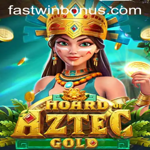 HoardofAztecgold: Embrace the Adventure and Unlock the FASTWIN BONUS