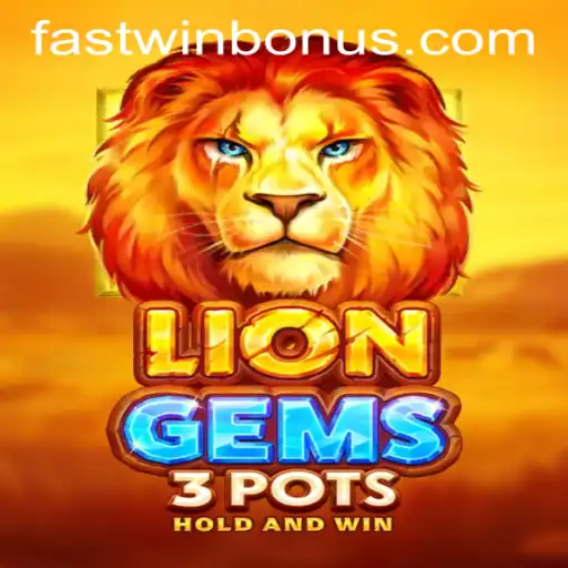 LionGems3pots: Unveiling the Thrilling World of FASTWIN BONUS